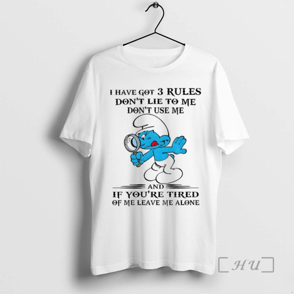 Officials Smurf I Have Got 3 Rules Dont Lie To Me Dont Use Me And