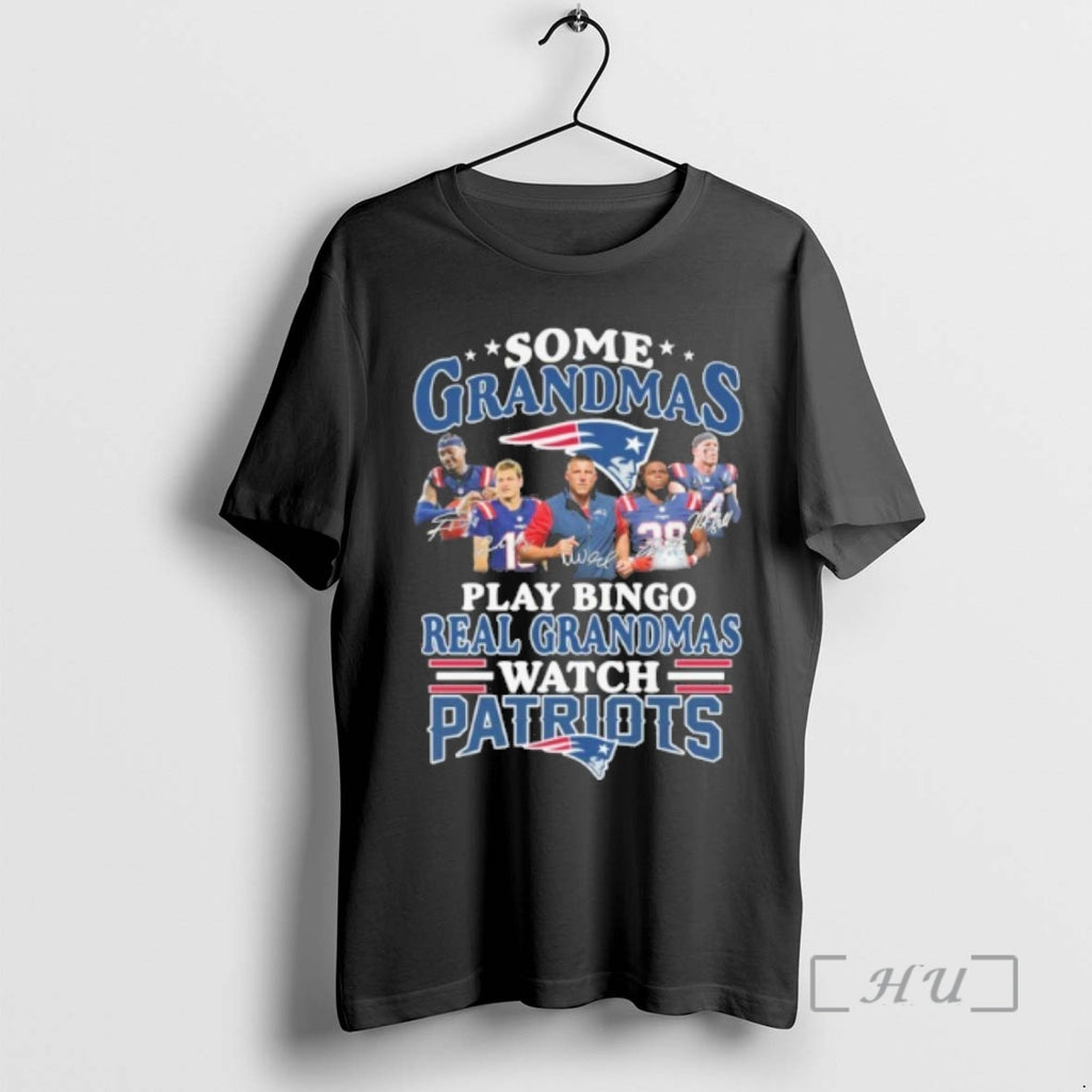 Officials Some Grandmas Team Player Signature Play Bingo Real Grandmas Watch Patriots Premium T Shirts