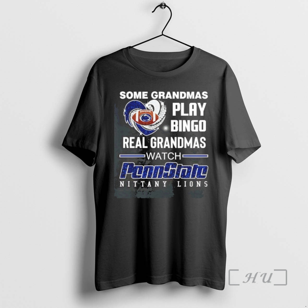 Officials Some Grandmas Play Bingo Real Grandmas Watch Penn State Nittany Lions Diamond Heart T-Shirts