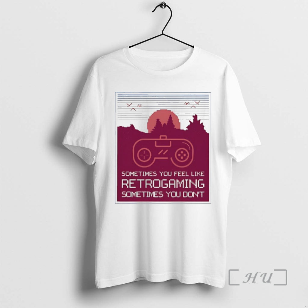 Officials Sometimes You Feel Like Retro Gaming Sometimes You Dont Graphic Premium T Shirts Sweater