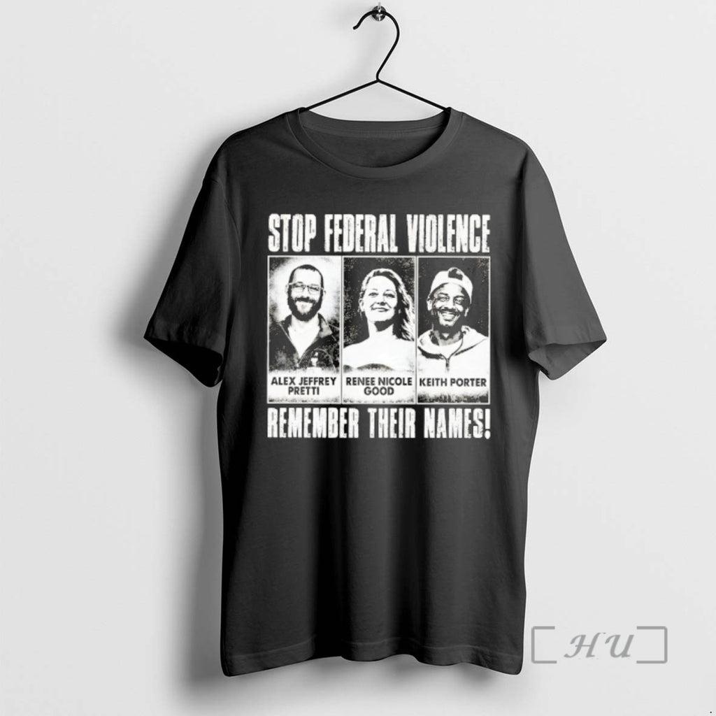 Officials Stop Federal Violence Remember Their Names Abolish Ice Human Rights Protest Premium T Shirts