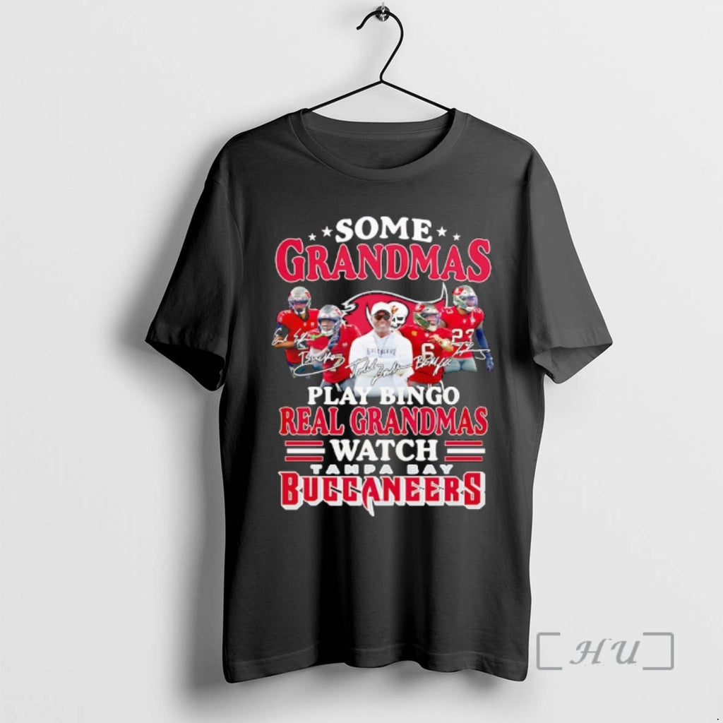 Officials Tampa Bay Buccaneers Coach And Players Some Grandmas Play Bingo Real Grandmas Watch Signature