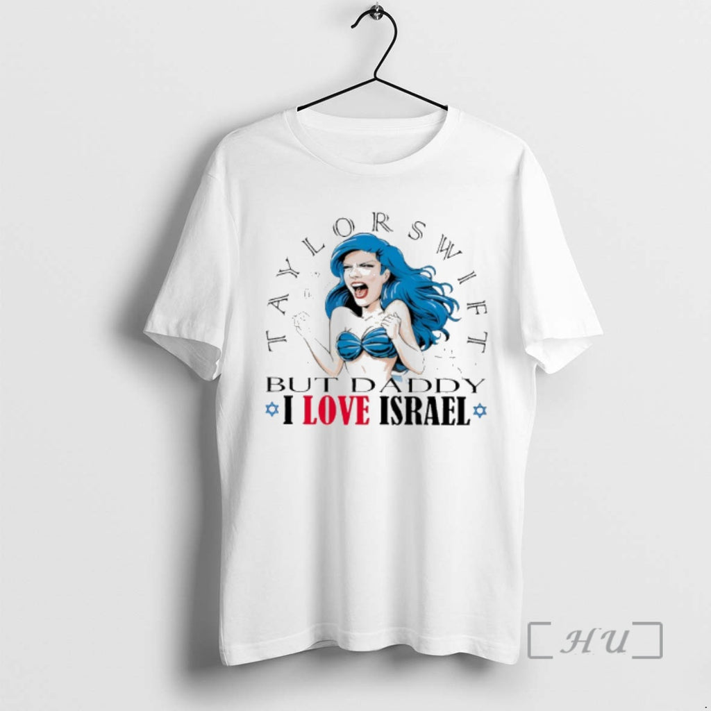 Officials Taylor But Daddy I Love Israel