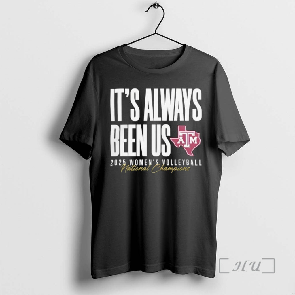 Officials Texas Am Aggies Womens Volleyball National Champions Its Always Been Us 2025 Premium