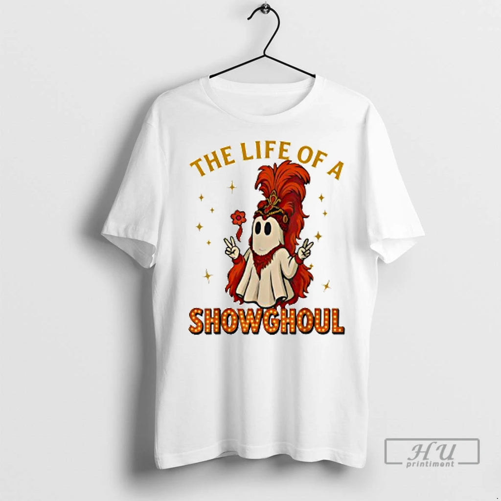 Officials The Life Of Showghoul Funny Halloween Ghost Funny Ladies T Shirt