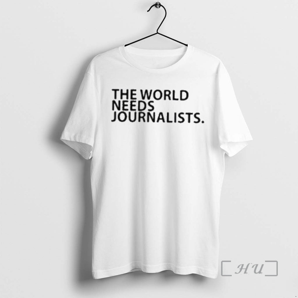 Officials The World Needs Journalists