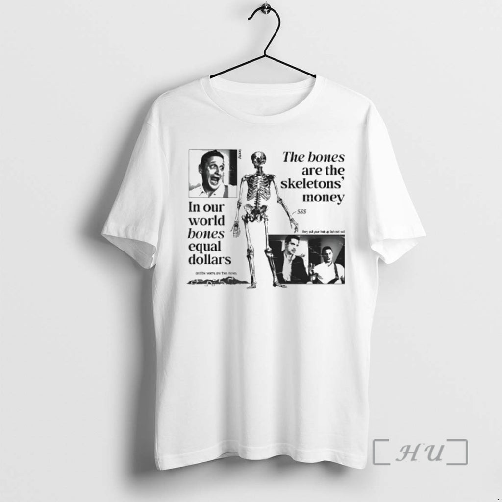 Officials The Worms Are Their Money In Our World Bones Equal Dollars Premium T Shirts