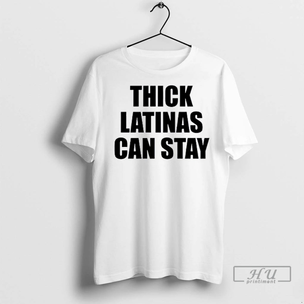 Officials Thick Latinas Can Stay 2025 T Shirt