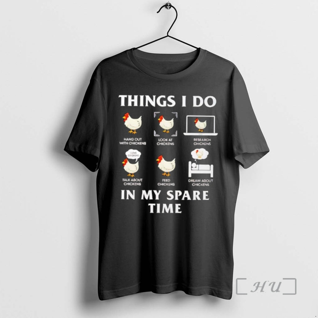 Officials Things I Do In My Spare Time Chicken Lover Funny Premium T Shirts Sweater