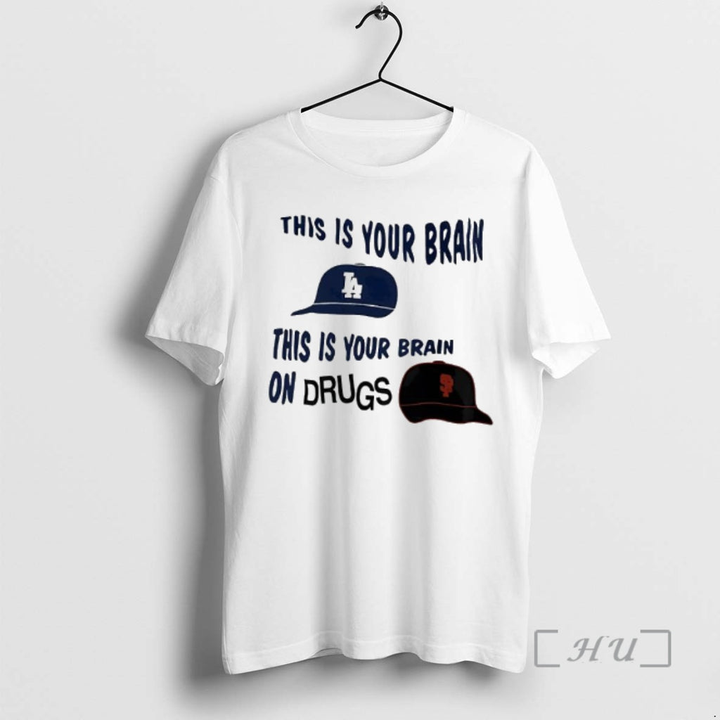 Officials This Is Your Brain Los Angeles Dodgers X San Francisco Giants Premium T Shirts