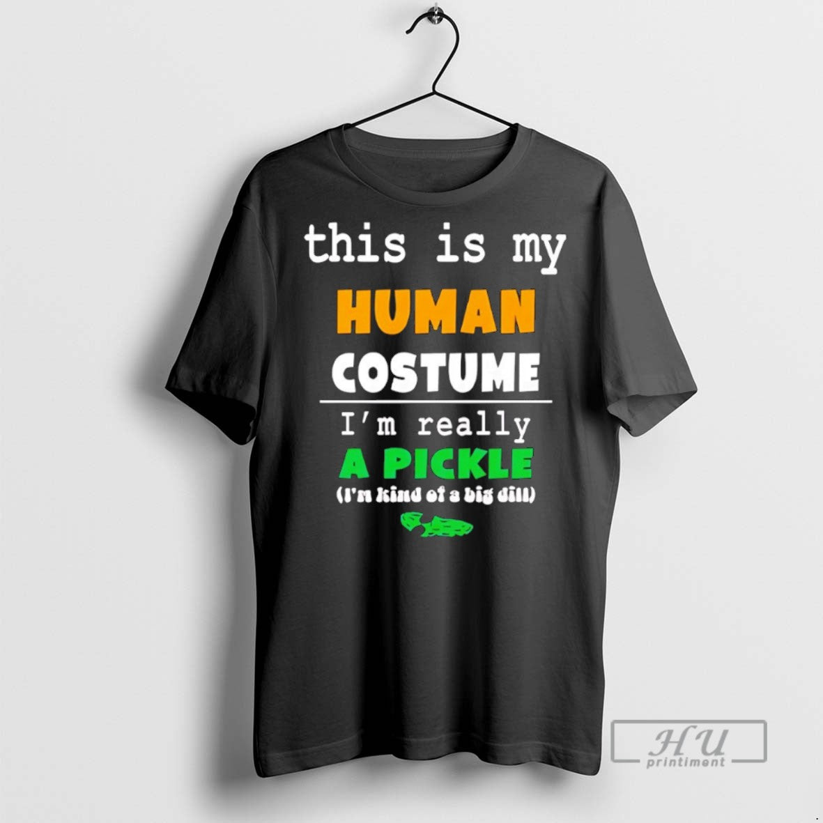 Officials This Is My Human Costume Im Really A Pickle T Shirts s Unisex , , , Long Sleeve Tee
