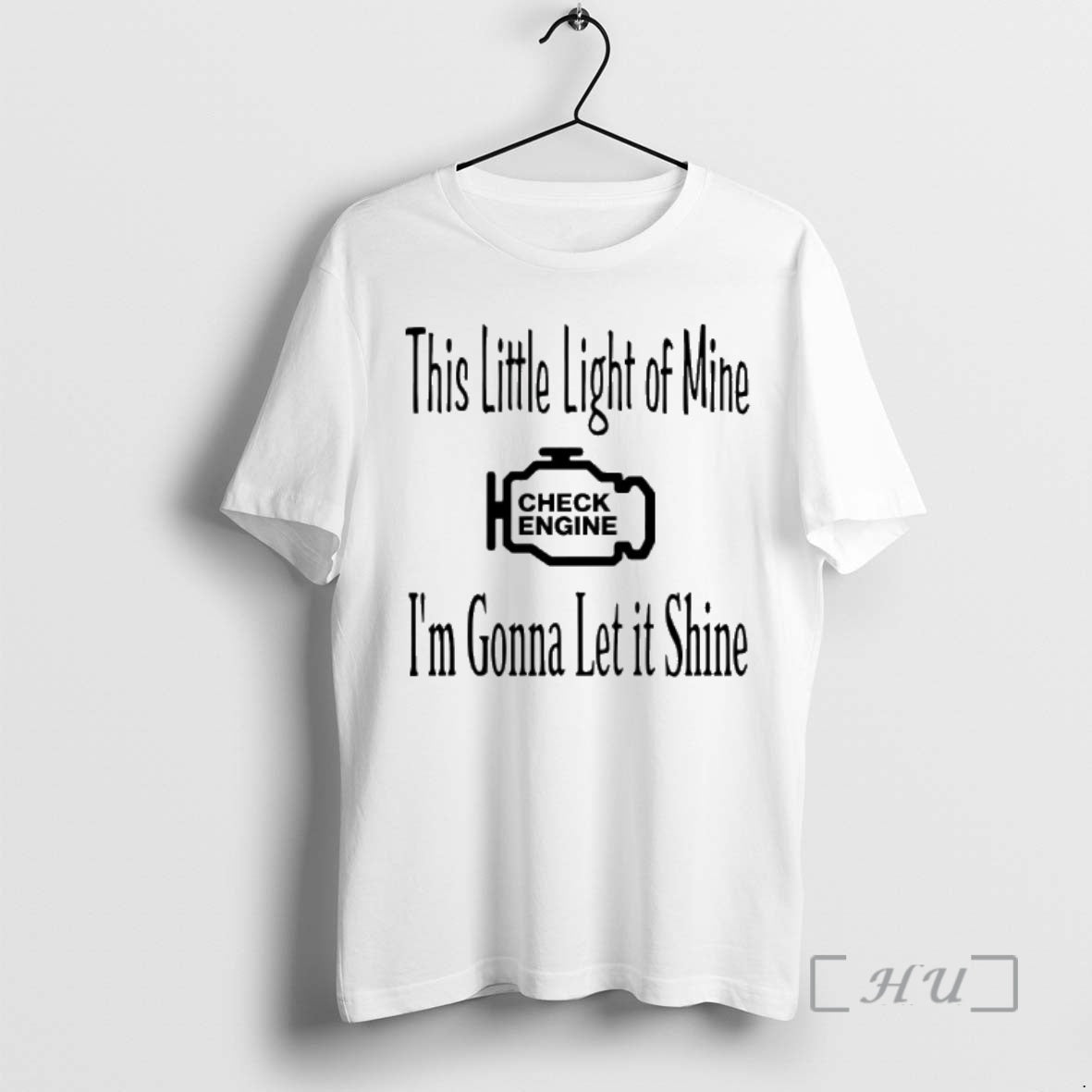 Officials This Little Light Mine Check Engine Im Gonna Let Shine T-Shirts