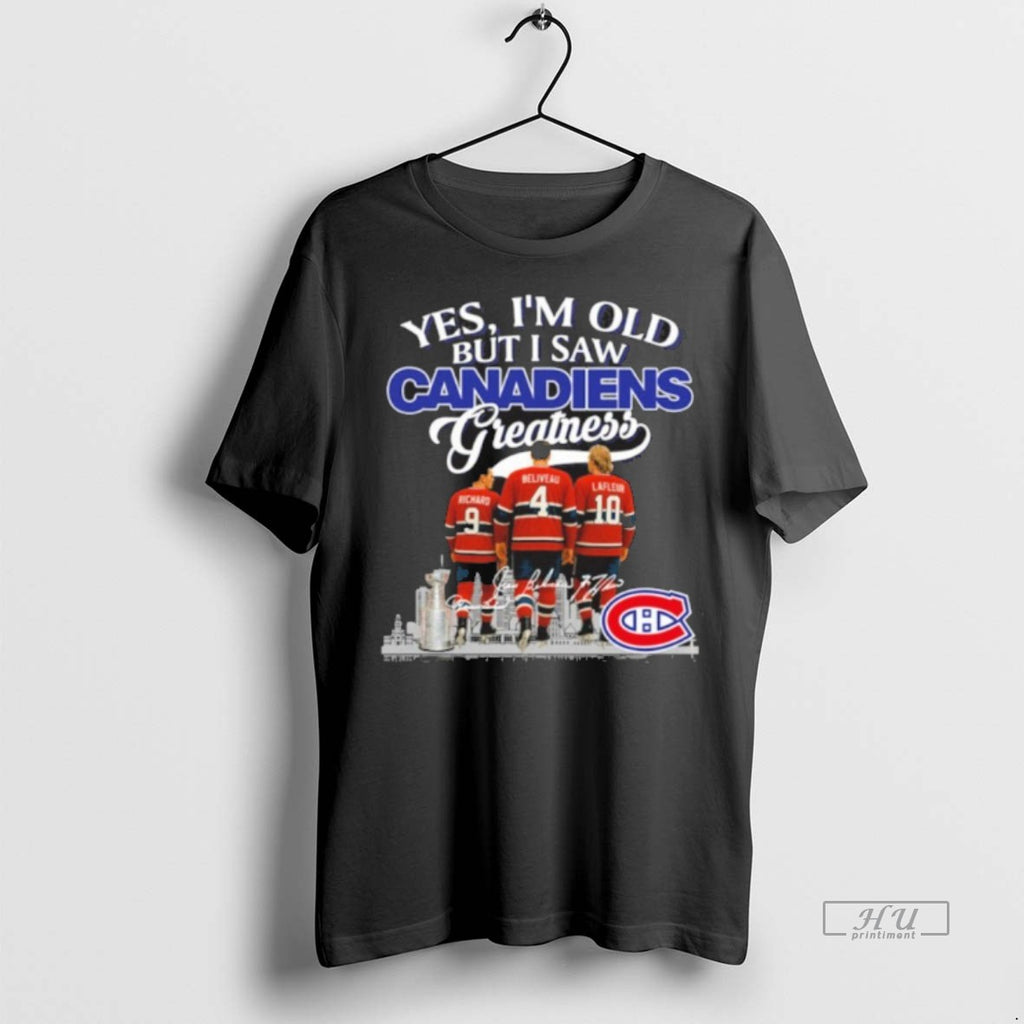 Officials Trending Yes Im Old But I Saw Montreal Canadiens Greatness Player Signature City