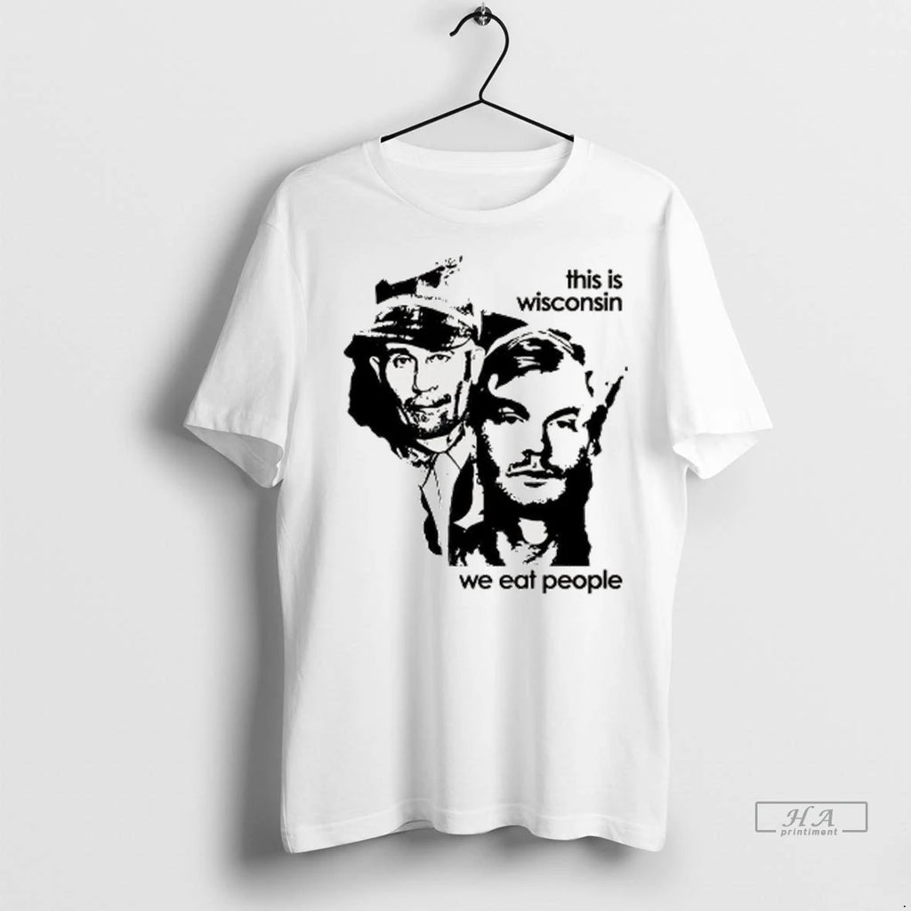 Officials Trendy Ed Gein And Jeffrey Dahmer This Wisconsin We Eat People Graphic Shirt Sweater