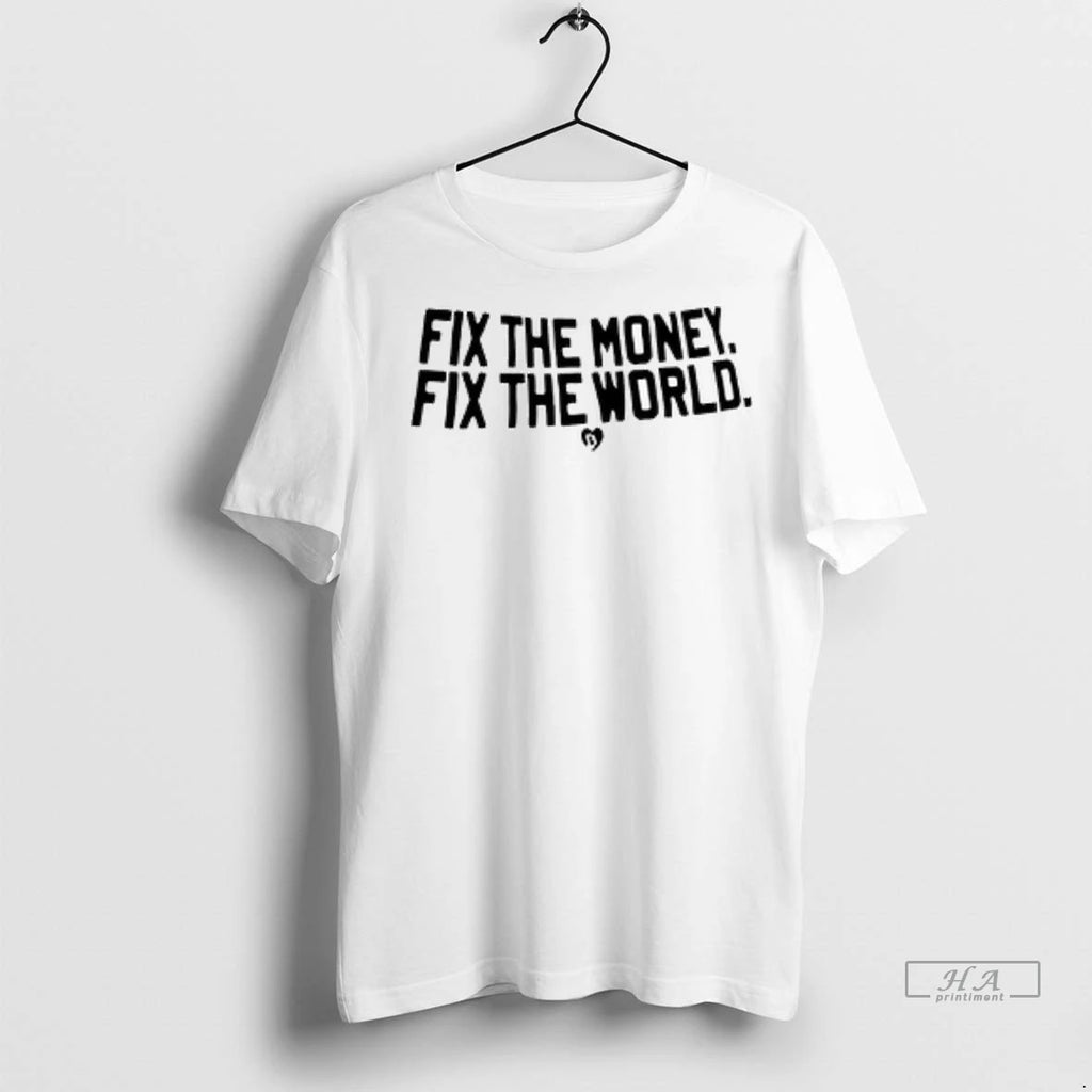 Officials Trendy Fix The Money Fix The World Heart Sticker Ladies Shirt Sweater