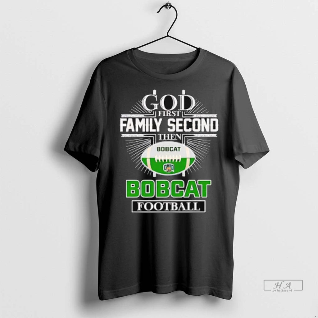 Officials Trendy God First Family Second Then Ohio Bobcats Football Ladies Shirt Sweater