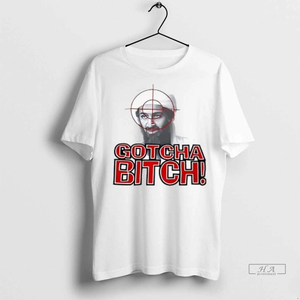 Officials Trendy Gotcha Bitch Osama Bin Laden Ladies Shirt Sweater