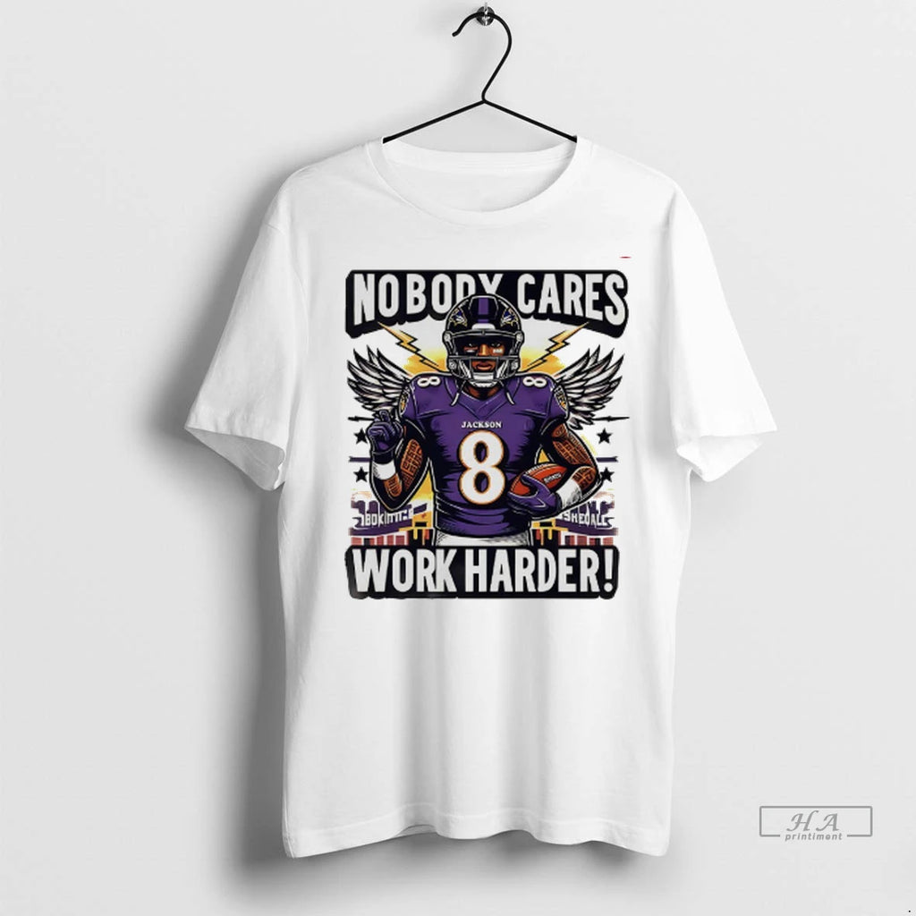 Officials Trendy Lamar Jackson Baltimore Ravens Nobody Cares Work Harder Shirt Sweater