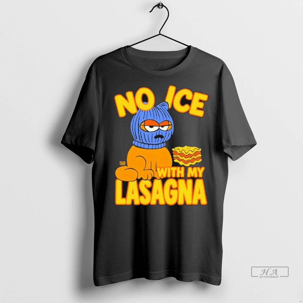 Officials Trendy No Ice With My Lasagna Shirt Sweater