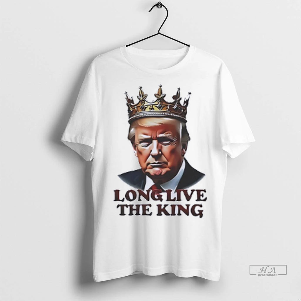 Officials Trendy President Donald Trump Long Live The King Shirt Sweater