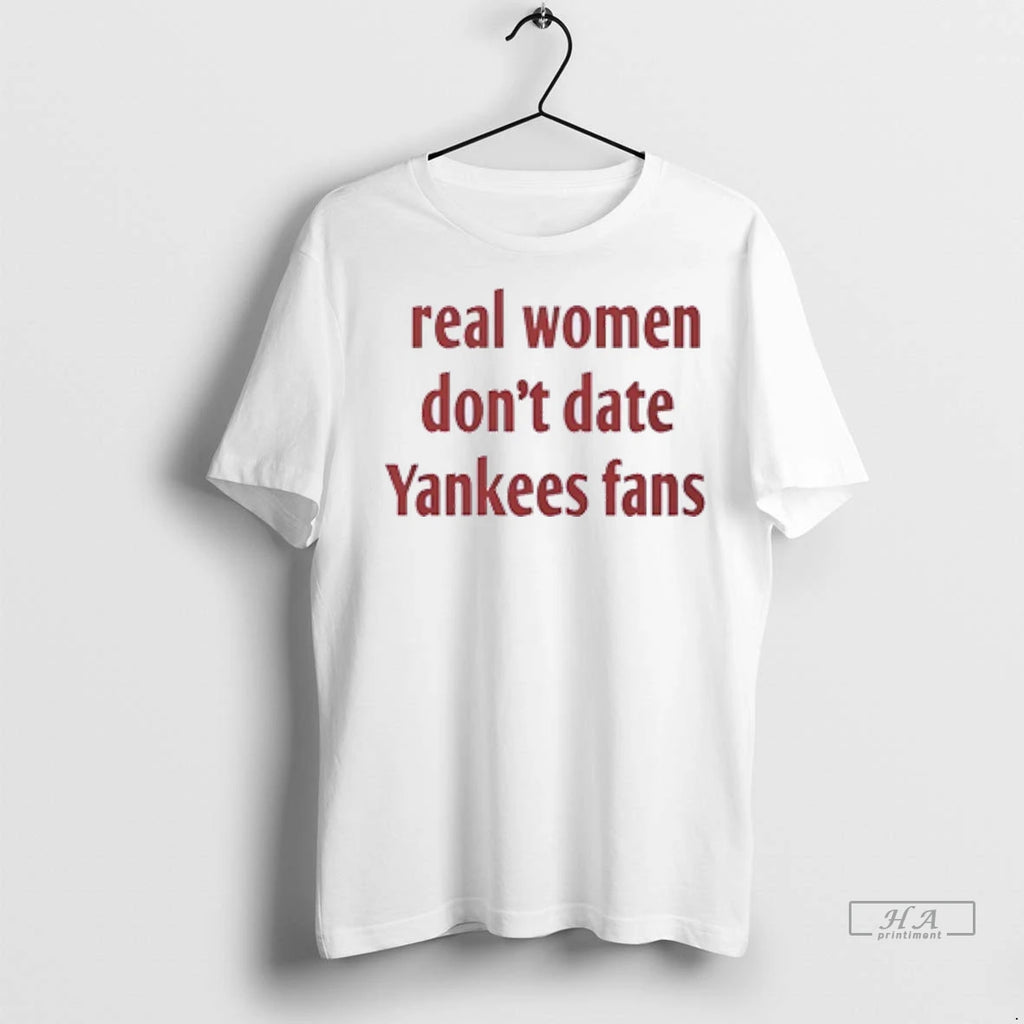 Officials Trendy Real Women Dont Date Yankees Fans Shirt Sweater