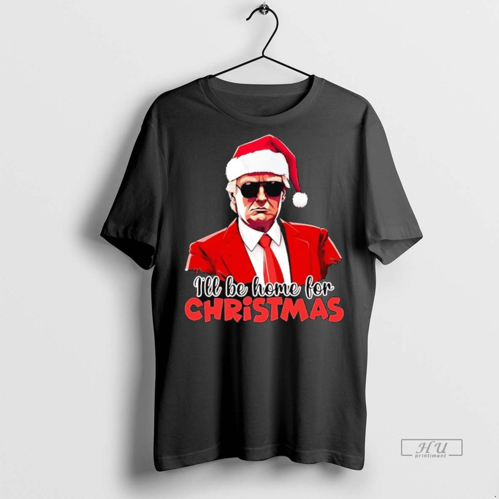 Officials Trump Santa Hat Ill Be Home For Christmas T Shirt Sweater