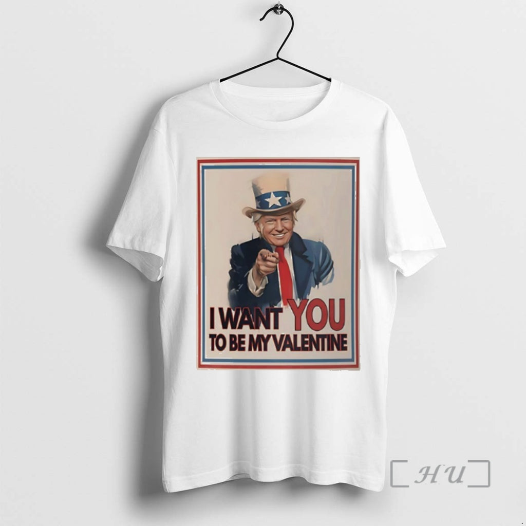 Officials Trump X Uncle Sam I Want You To Be My Valentine Premium T Shirts