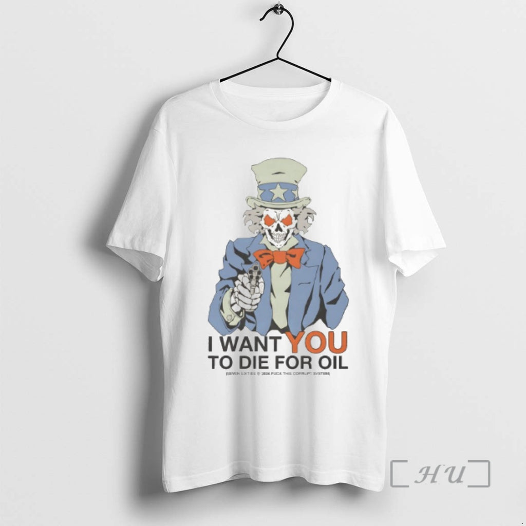 Officials Uncle Sam I Want You To Die For Oil