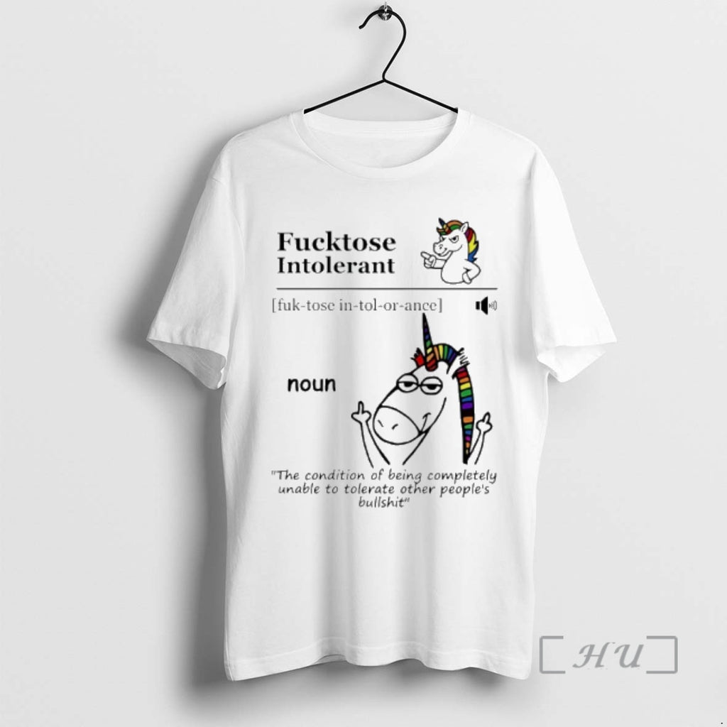 Officials Unicorn Fucktose Intolerant Definition The Condition Of Being Completely Unable To Tolerate Premium
