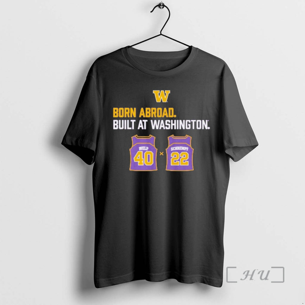 Officials Washington Huskies Born Abroad Built At Washington Schrempf Welp Duo Premium T Shirts Sweater