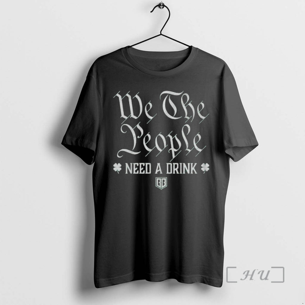 Officials We The People Need A Drink Bunker Branding Co