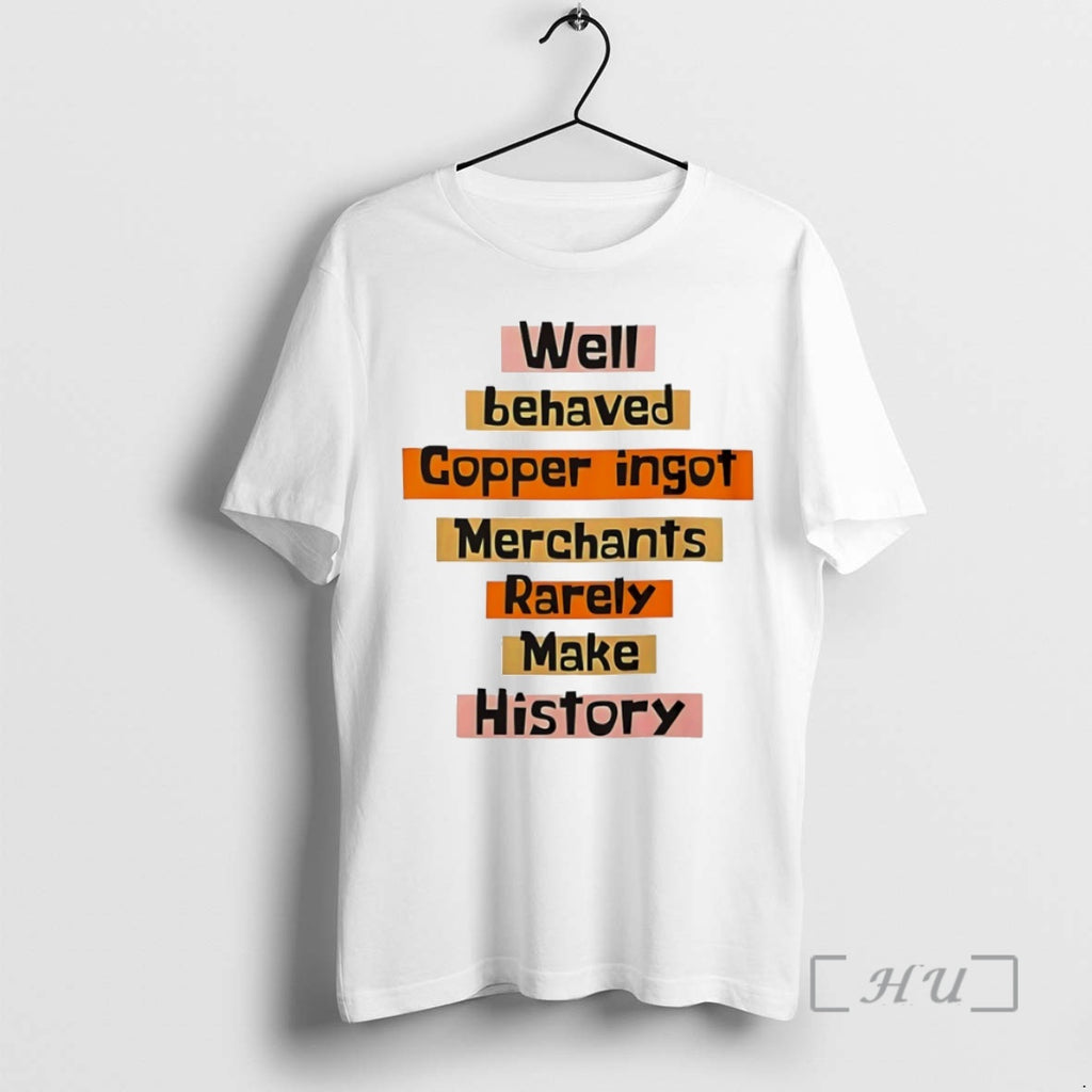 Officials Well Behaved Copper Ingot Merchants Rarely Make History Circle