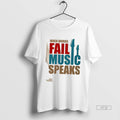 Officials When Words Fail Music Speaks T Shirt Sweater Unisex , , , Long Sleeve Tee