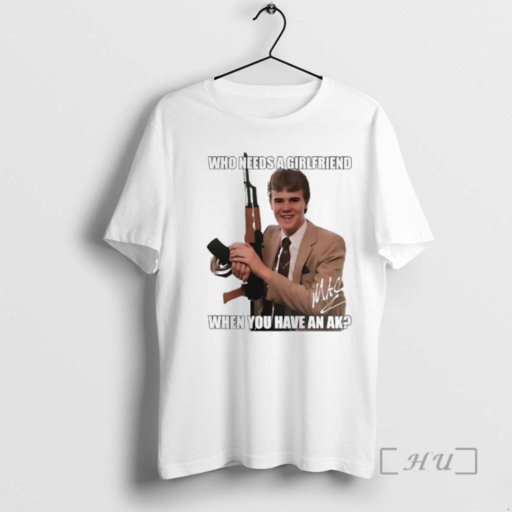 Officials Who Needs A Girlfriend When You Have An Ak47 Graphic Premium T Shirts Sweater