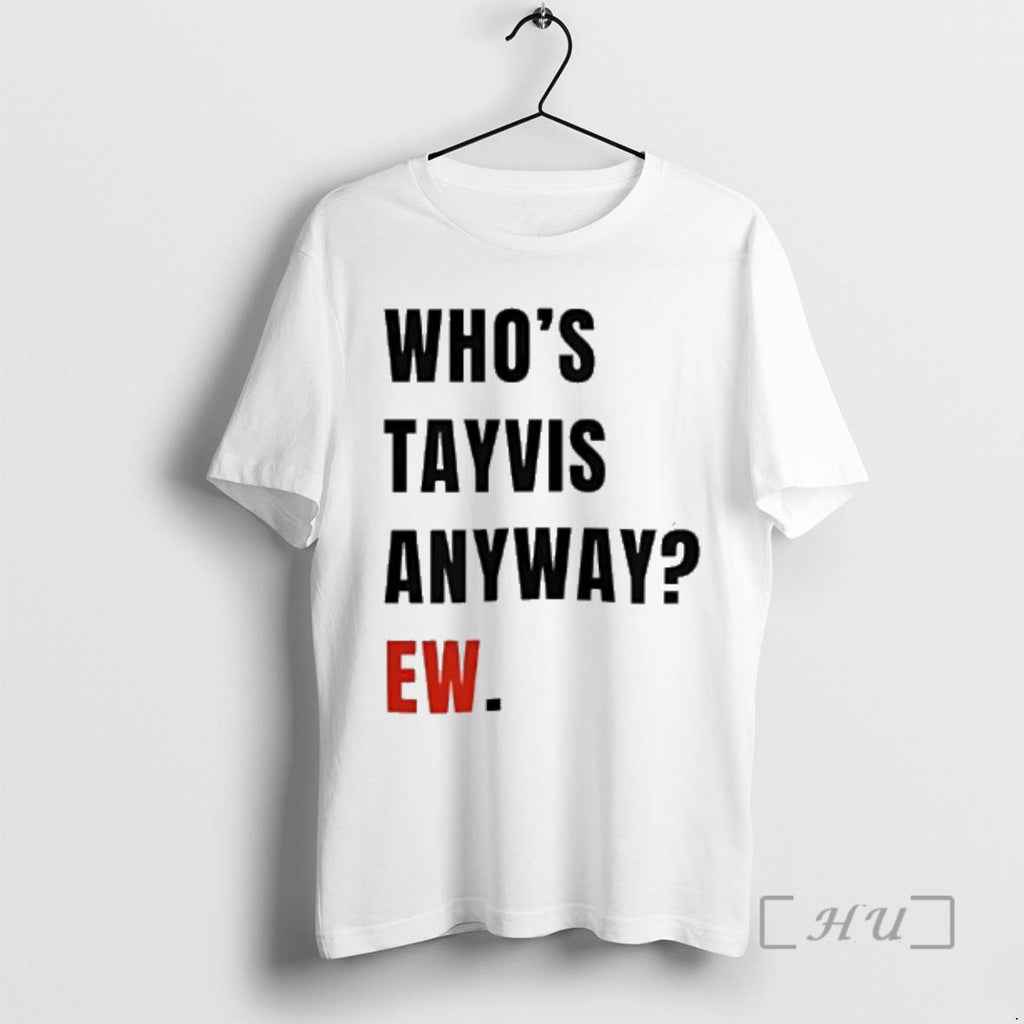 Officials Whos Tayvis Anyway Ew