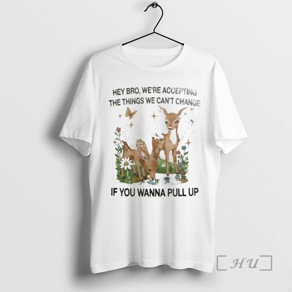 Officials Winged Deer Hey Bro Were Accepting The Things We Cant Change If You Wanna