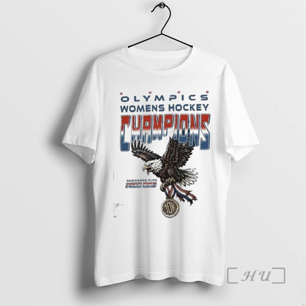 Officials Winter Olympics Womens Hockey Champions Somebody Play Free Bird 2026 Premium T Shirts Sweater