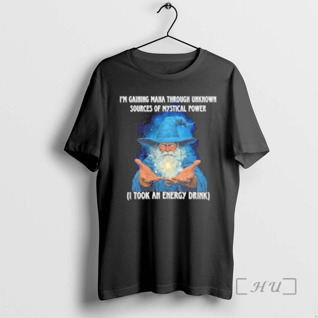 Officials Wizard Im Gaining Mana Through Unknown Sources Of Mystical Power Premium T Shirts Sweater