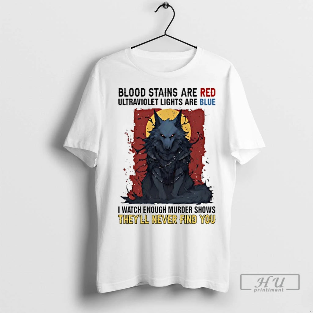 Officials Wolf Blood Stains Are Red Ultraviolet Lights Are Blue I Watch Enough Murder Shows
