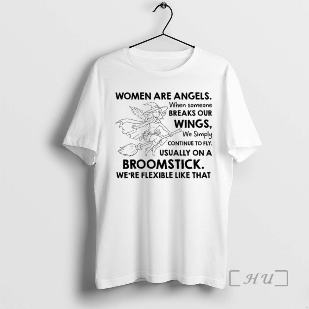 Officials Women Are Angels Usually On A Broomstick Were Flexible Like That Premium T Shirts