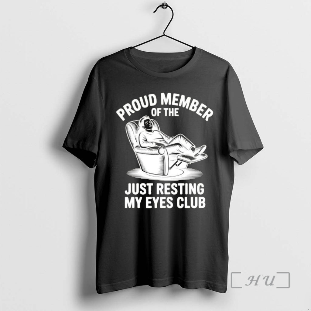 Officials Women Proud Member Of The Just Resting My Eyes Club Premium T Shirts Sweater