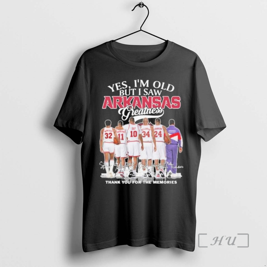 Officials Yes Im Old But I Saw Arkansas Mens Basketball Greatness Premium T Shirts Sweater