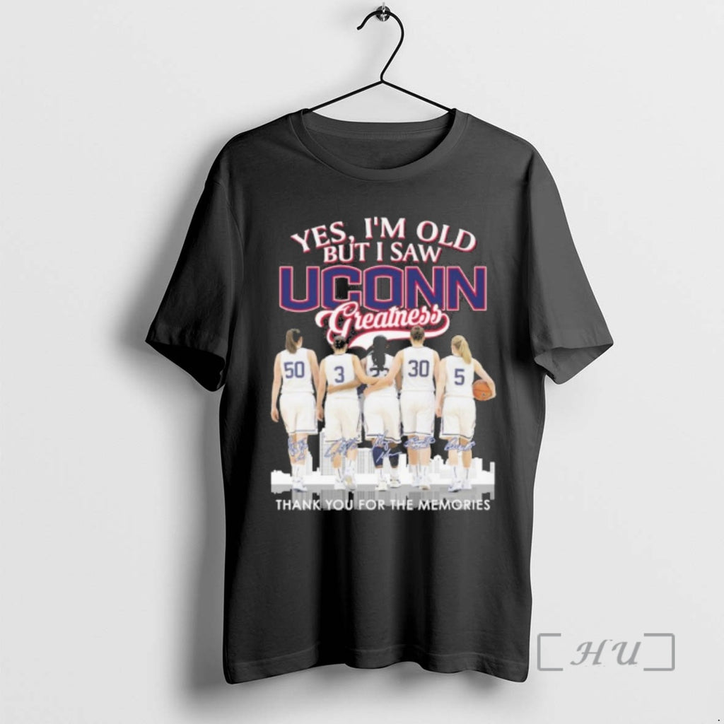 Officials Yes Im Old But I Saw Uconn Womens Basketball Greatness Premium T Shirts Sweater