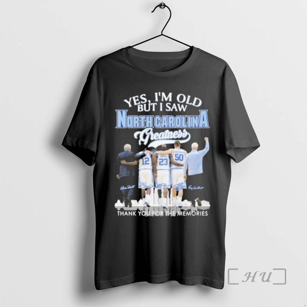 Officials Yes Im Old But I Saw Unc Mens Basketball Greatness Premium T Shirts Sweater