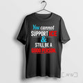 Officials You Cannot Support Ice And Still Be A Good Person Premium T Shirts Sweater