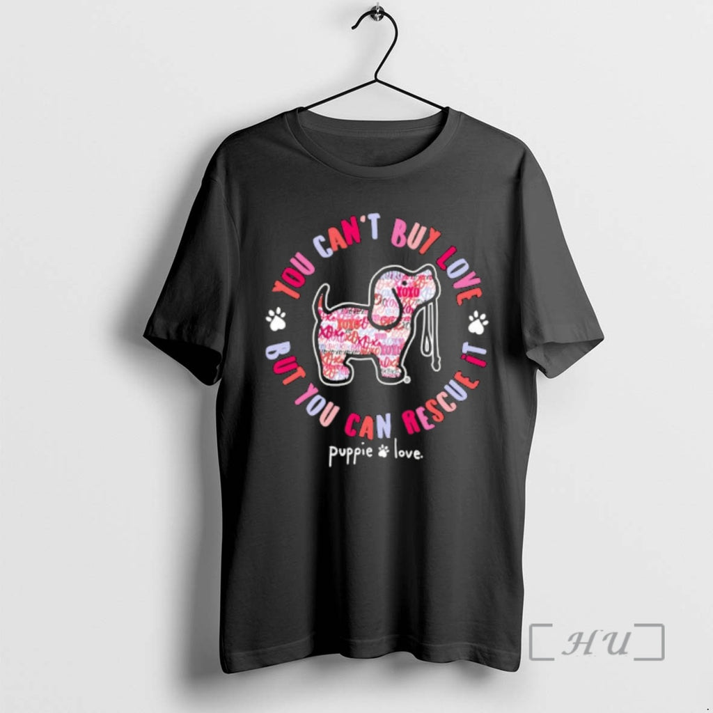 Officials You Cant Buy Love But You Can Rescue It Puppie Love Premium T Shirts