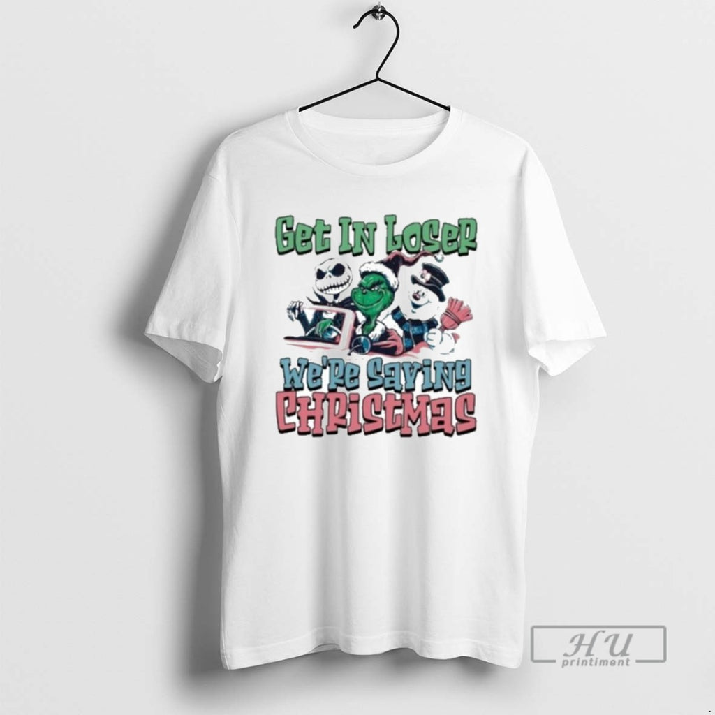 Officials Monster Get In Losers Were Saving Christmas T Shirt