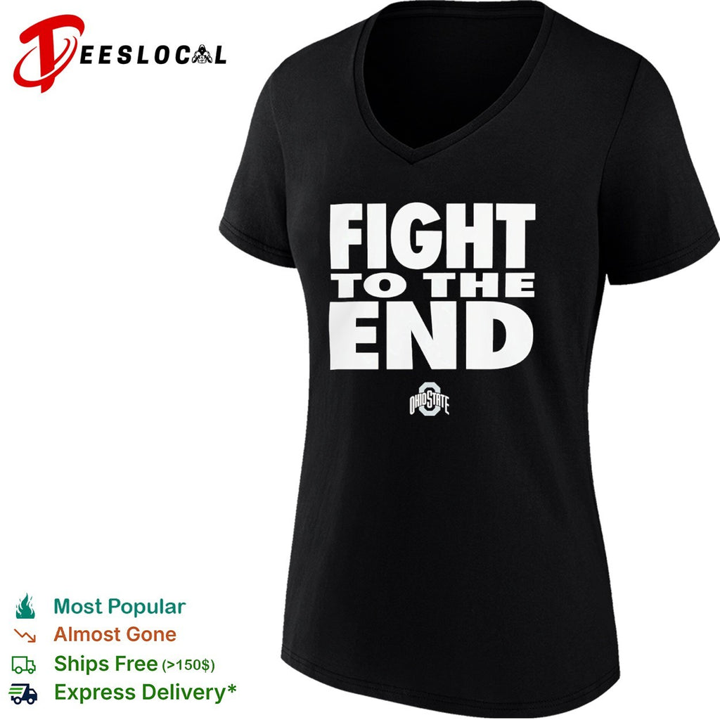 Ohio State Fight to the End NCAA College Football shirt