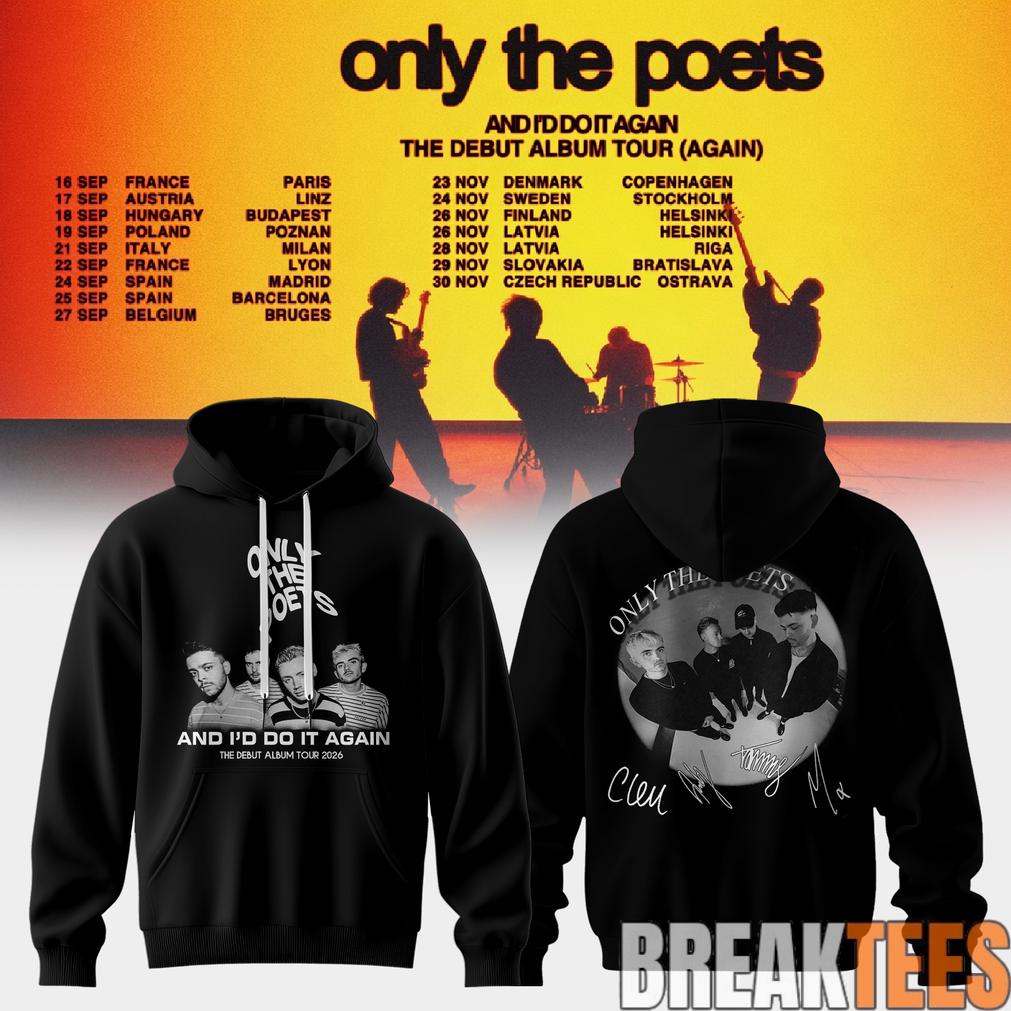 Only The Poets AND I’D DO IT AGAIN – THE DEBUT ALBUM TOUR 2026 Edition Hoodie