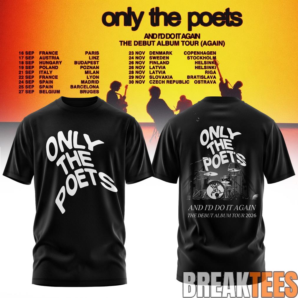 Only The Poets AND I’D DO IT AGAIN – THE DEBUT ALBUM TOUR 2026 Edition Shirt